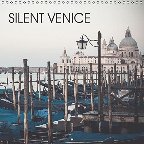 Silent Venice (Wall Calendar 2015 300 × 300 mm Square): With this calendar full of beautiful photographs you will explore the quiet side of Venice. (Monthly calendar, 14 pages) (Calvendo Places) Photography