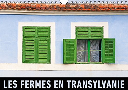Les fermes en Transylvanie (Calendrier mural 2015 DIN A4 horizontal): Aperçus de fermes pittoresques en Transylvanie. (Calendrier mensuel, 14 Pages) (Calvendo Places) Leisure, Home & Garden