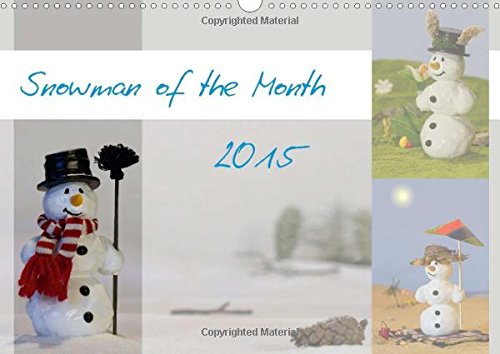 Snowman of the Month 2015 (Wall Calendar 2015 DIN A3 Landscape): Monthly calendar with 12 cool guys (Monthly calendar, 14 pages) (Calvendo Fun) Books