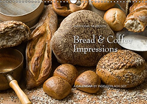 Bread & Coffee Impressions 2015 UK-Version (Wall Calendar 2015 DIN A3 Landscape): Beautiful pictures of bread and coffee. (Monthly calendar, 14 pages) (Calvendo Food) Leisure, Home & Garden