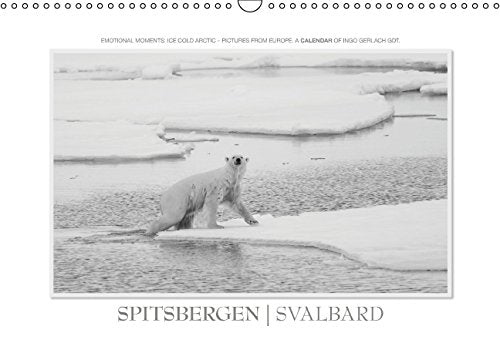 Emotional Moments: Spitsbergen Svalbard UK-Version (Wall Calendar 2015 DIN A3 Landscape): Top pictures from the European Arctic. (Monthly calendar, 14 pages) (Calvendo Places) Leisure, Home & Garden
