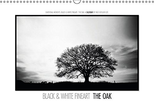 Emotional Moments: Black & White Fineart - die Eiche. UK-Version (Wall Calendar 2015 DIN A3 Landscape): Fineart of a fine tree - the oak in the ... calendar, 14 pages) (Calvendo Places) Books