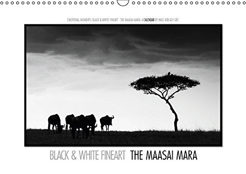 Emotional Moments: Black & White Fineart - the Maasai Mara. UK-Version (Wall Calendar 2015 DIN A3 Landscape): Fineart of a fine landscape in Kenya - ... calendar, 14 pages) (Calvendo Nature) Books