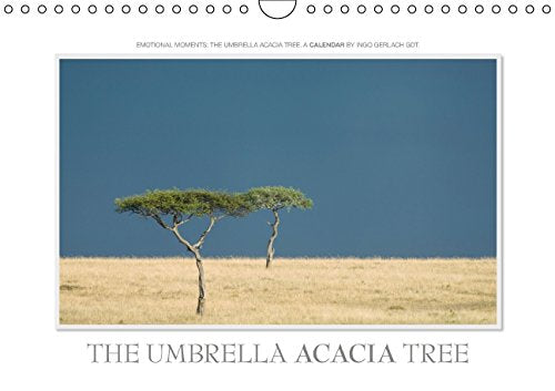 Emotional Moments: The Umbrella Acacia Tree. UK-Version (Wall Calendar 2015 DIN A4 Landscape): The character tree in the Serengeti. Photographed by ... calendar, 14 pages) (Calvendo Nature) Calendars