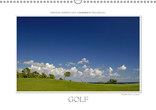 Emotional Moment: Golf. UK-Version (Wall Calendar 2015 DIN A3 Landscape): Golf is a passion. Golf is a sport. Golf is the most beautiful game on earth. (Monthly calendar, 14 pages) (Calvendo Places) Leisure & Fun