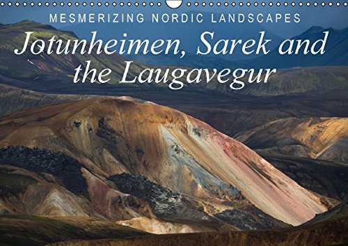 Mesmerizing Nordic Landscapes: Jotunheimen, Sarek and the Laugavegur / UK-Version (Wall Calendar 2015 DIN A3 Landscape): Impressive images of Sarek ... calendar, 14 pages) (Calvendo Nature) Books