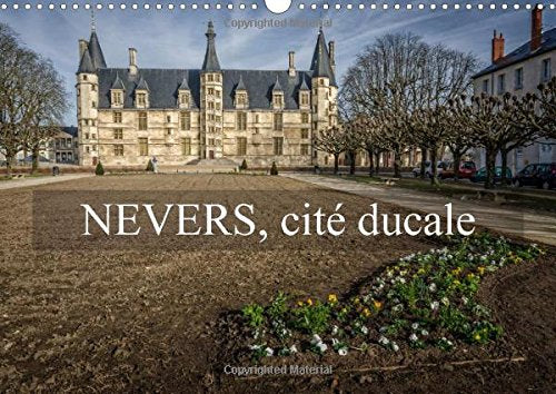 Nevers, cité ducale: Calendrier mural A3 horizontal 2016 book