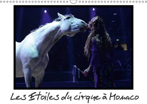 Les étoiles du cirque à Monaco: Calendrier mural A3 horizontal 2016 book