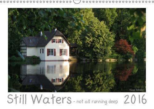 Still Waters - not all running deep / UK-Version 2016: Images of still waters (Calvendo Nature) Mathematics