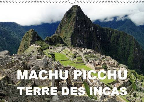 Machu Picchu, terre des Incas: Une attraction archéologique des Andes péruviennes book