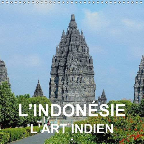 L'Indonésie : l'art indien: Art et architecture bouddhiste et hindou de Java et de Bali book