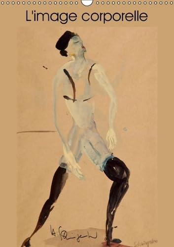 L'image corporelle: Calendrier d'art, danseuses et danseurs en aquarelle. Calendrier mural A3 vertical 2016 book