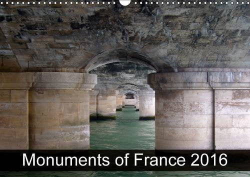 Monuments of France 2016 2016: The best photos from Wiki Loves Monuments, the world's largest photo competition on Wikipedia (Calvendo Places) Architecture