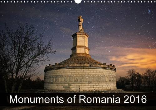 Monuments of Romania 2016 2016: The best photos from Wiki Loves Monuments, the world's largest photo competition on Wikipedia (Calvendo Places) Architecture