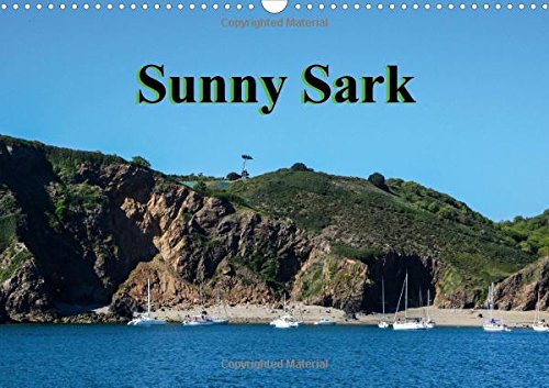 Sunny Sark 2016: Images of the beautiful island of Sark (Calvendo Places) Leisure, Home & Garden