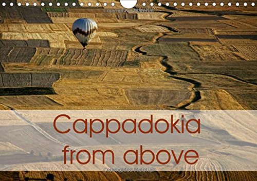 Cappadokia from above 2016: The Cappadokian landscape is unique in the world. (Calvendo Nature) Social Sciences