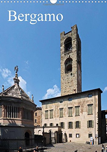 Bergamo 2016: Discover a Beautiful Italian Town (Calvendo Places) Architecture