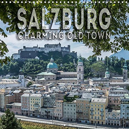 SALZBURG Charming Old Town 2016: Explore and enjoy this picturesque place (Calvendo Places) Leisure, Home & Garden