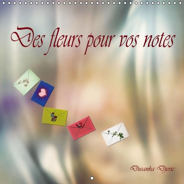 Des fleurs pour vos notes 2016: Dessins au crayon de couleur avec montage numerique. (Calvendo Art) Arts & Music