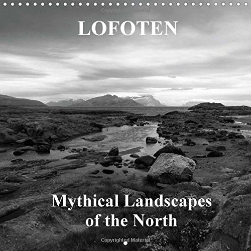 Lofoten Mythical Landscapes of the North 2016: Breathtaking Landscapes of Lofoten islands in a mythical atmosphere. (Calvendo Places) Leisure, Home & Garden