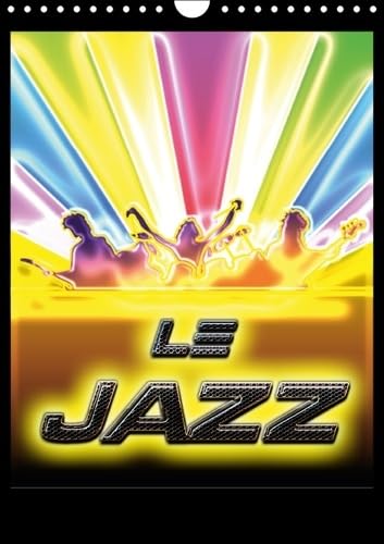 Le Jazz 2016: Illustrations de l'univers magique du Jazz par Bluesax. (Calvendo Art) Film, Art & Culture