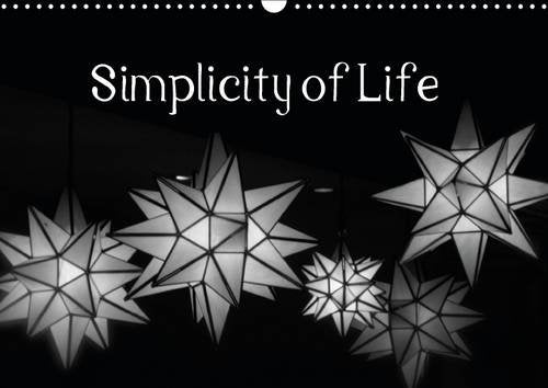 Simplicity of Life 2016: Enjoy the little things in life. (Calvendo Art) Photography