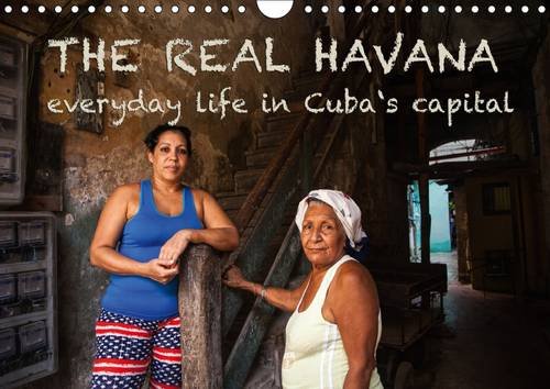 The real Havana - everyday life in Cuba’s capital 2016: An insight into the authentic Havana (Calvendo Places) Leisure, Home & Garden