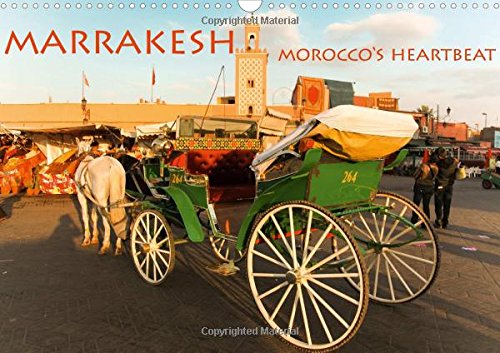 Marrakesh Morocco’s heartbeat 2016: 13 looks at Morocco’s oriental heart (Calvendo Places) Leisure, Home & Garden