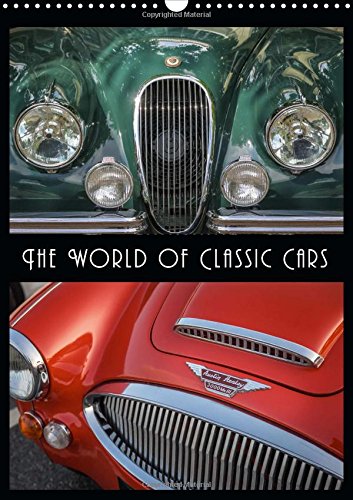 The World of Classic Cars 2016: Legends on four wheels - Famous classic cars (Calvendo Technology) Business & Technology