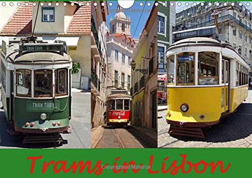 Trams in Lisboa 2016: One of the best Lisbon Tram Calendars in the world - made by Atlantismedia (Calvendo Places) Social Sciences