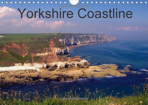 Yorkshire Coastline 2016: From Spurn Peninsula to Robin Hoods Bay, The Yorkshire Coast in Colour. (Calvendo Nature) Geology & Geography