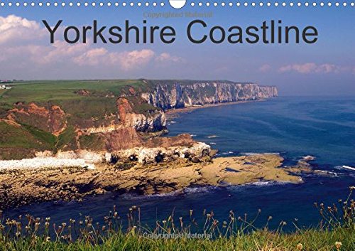 Yorkshire Coastline 2016: From Spurn Peninsula to Robin Hoods Bay, The Yorkshire Coast in Colour. (Calvendo Nature) Geology & Geography