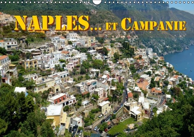 Naples... et Campanie 2016: Selection de vues de Naples et de la Campanie (Calvendo Places) Travel