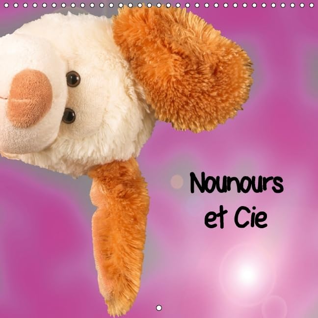 Nounours et Cie 2016: Peluches mises en scene en studio (Calvendo Amusement) Leisure, Home & Garden