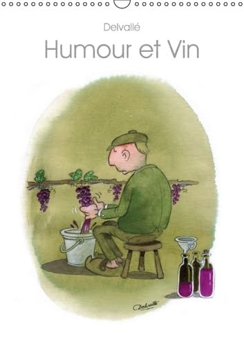 Humour et Vin 2016: Dessins d'humour sur le vin (Calvendo Amusement) Film, Art & Culture