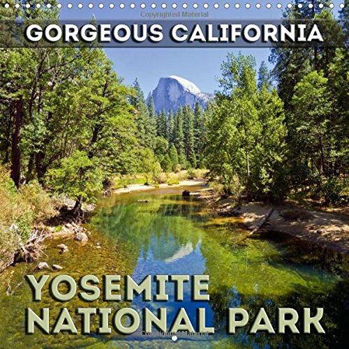Gorgeous California YOSEMITE NATIONAL PARK 2016: Idyllic landscape images of Yosemite National Park (Calvendo Nature) Leisure, Home & Garden