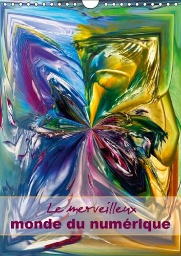 Le merveilleux monde du numerique 2016: Art decoratif digital, modernes et vivantes (Calvendo Art) Film, Art & Culture
