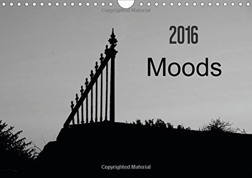 Moods 2016 2016: Beautiful black and white photographs taken in Leicestershire and Yorkshire (Calvendo Places) Photography
