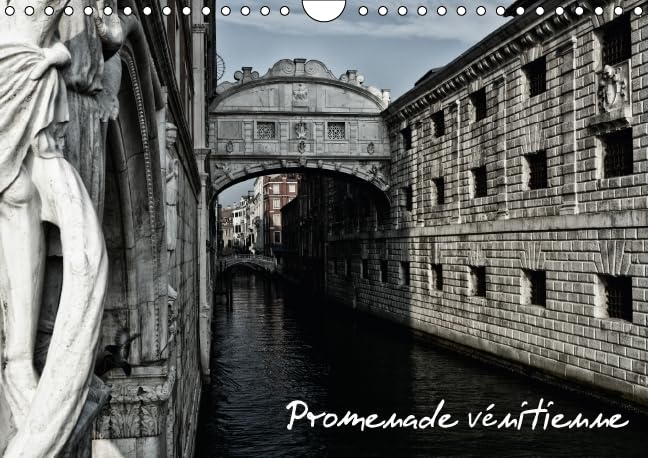 Promenade venitienne 2016: Du pont des soupirs au Rialto, decouverte des lieux emblematiques de Venise (Calvendo Places) Photography
