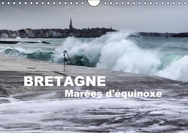 BRETAGNE Marees d'Equinoxe 2016: Grandes marees a Saint-Malo, les plus grandes d'Europe (Calvendo Nature) Film, Art & Culture