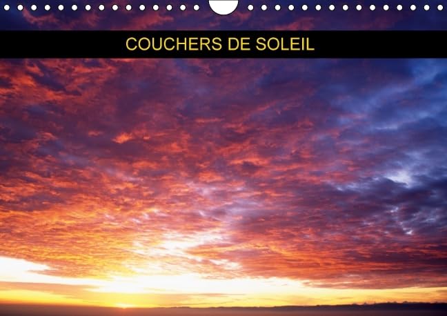 Couchers de soleil 2016: Serie de couchers de soleil a travers les saisons (Calvendo Nature) Film, Art & Culture