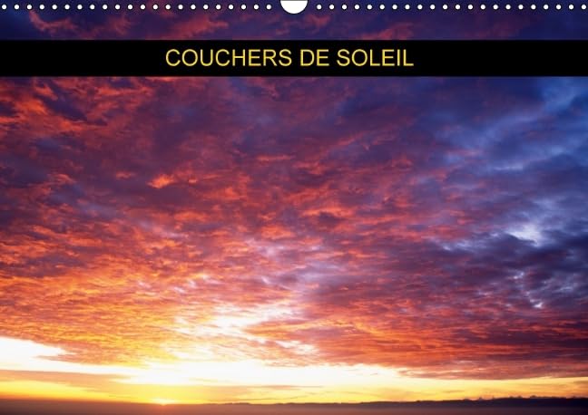 Couchers de soleil 2016: Serie de couchers de soleil a travers les saisons (Calvendo Nature) Film, Art & Culture
