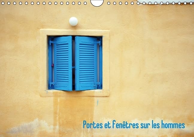 Portes et fenetres sur les hommes 2016: Portes et fenetres de Grece, de Tunisie et de France. (Calvendo Mode de vie) Film, Art & Culture