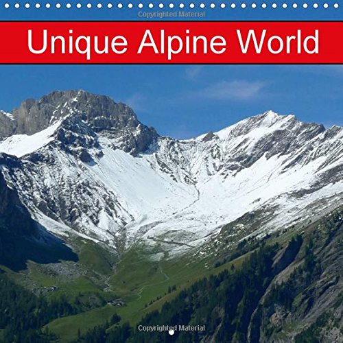 Unique Alpine World 2016: Switzerland in the mountains (Calvendo Nature) Geology & Geography