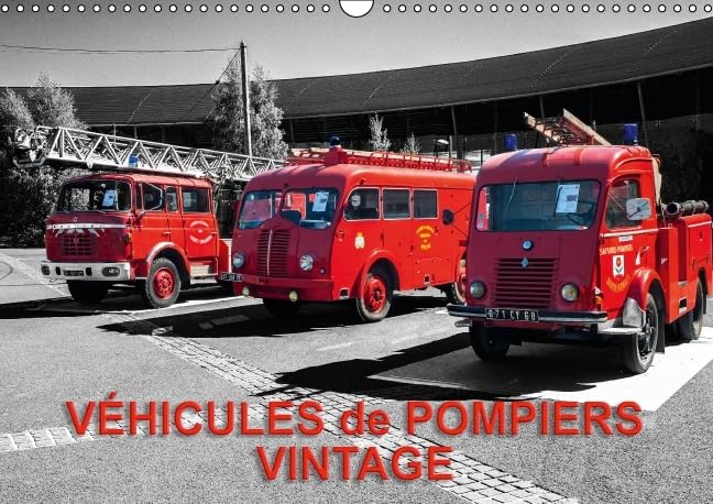 VEHICULES de POMPIERS VINTAGE 2016: Exposition d'anciens vehicules de pompiers (Calvendo Mobilite) Partnership & Love