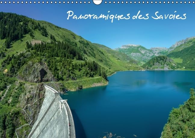 Panoramiques des Savoies 2016: Des panoramas entre lacs et montagnes (Calvendo Places) Geology & Geography
