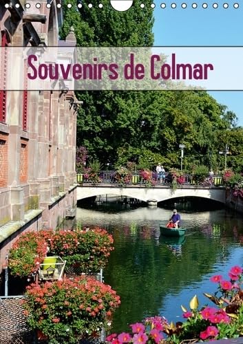 Souvenirs de Colmar 2016: Decouvrez la ville pittoresque de Colmar au c ur de l'Alsace (Calvendo Places) Architecture
