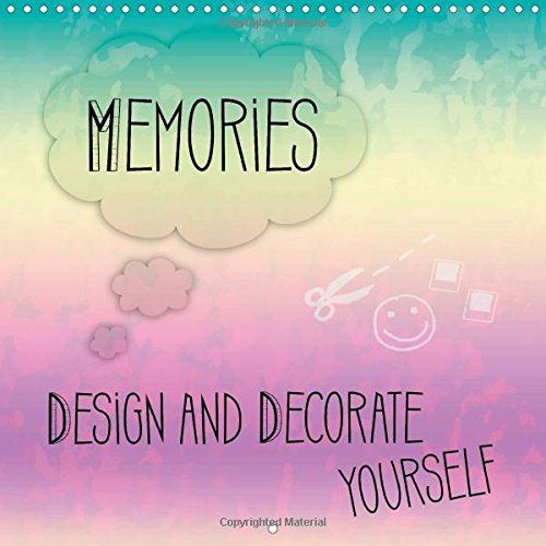 MEMORIES Design and decorate yourself 2016: Jazzy colours lend brilliance to your pictures (Calvendo Fun) Hobbies & Crafts