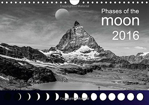 Phases of the moon 2016 2016: The phases of the moon together with impressive natural photos (Calvendo Nature) Geology & Geography