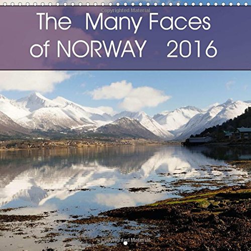 The Many Faces of NORWAY 2016: A varied selection of features of Norway (Calvendo Nature) Leisure, Home & Garden